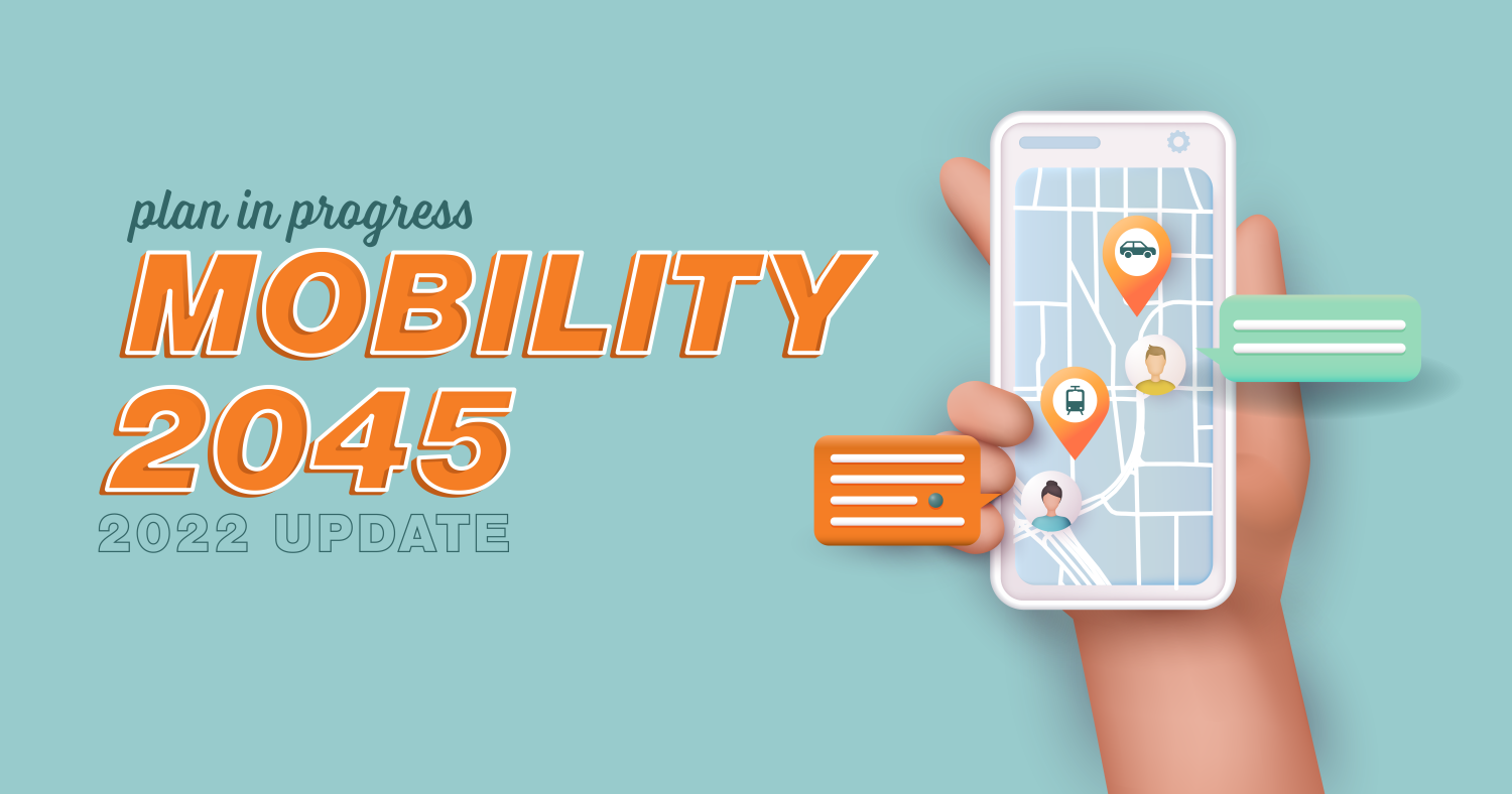 Featured image for Mobility 2045 Update Official Public Comment Form