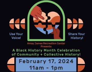 A Black History Month Celebration of Community + Collective History!